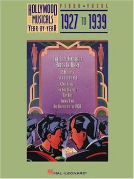 Hollywood Musicals Year by Year - 1927 to 1939 (Hollywood Musicals Year By Year , Vol 1)