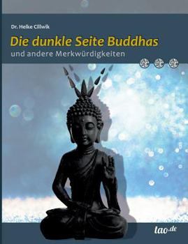Paperback Die dunkle Seite Buddhas und andere Merkwürdigkeiten [German] Book