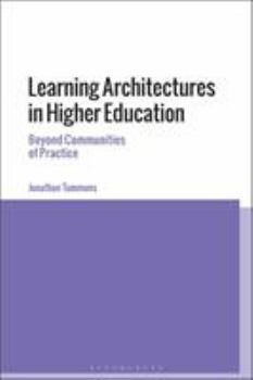 Paperback Learning Architectures in Higher Education: Beyond Communities of Practice Book