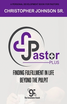 Paperback Pastor Plus: Finding Fulfillment in Life Beyond the Pulpit Book