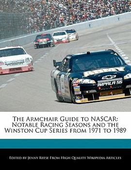 Paperback The Armchair Guide to NASCAR: Notable Racing Seasons and the Winston Cup Series from 1971 to 1989 Book