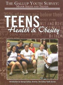 Teens Health & Obesity (Gallup Youth Survey: Major Issues and Trends) - Book  of the Gallup Youth Survey: Major Issues and Trends