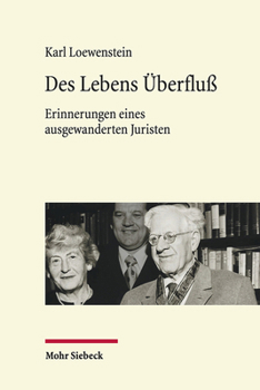 Hardcover Des Lebens Uberfluss: Erinnerungen Eines Ausgewanderten Juristen [German] Book