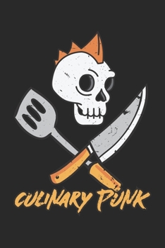 Paperback Culinary Punk: Dot Grid Culinary Punk / Journal Gift - Large ( 6 x 9 inches ) - 120 Pages -- Softcover Book