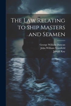 Paperback The Law Relating to Ship Masters and Seamen Book