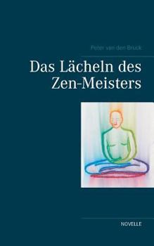 Paperback Das Lächeln des Zen-Meisters: Novelle [German] Book