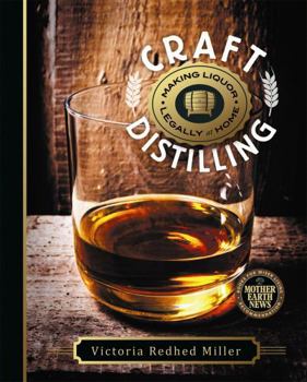 Paperback Craft Distilling: Making Liquor Legally at Home Book