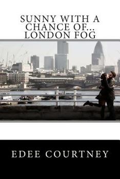 Paperback Sunny With a Chance of...London Fog Book
