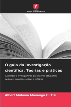 Paperback O guia da investigação científica. Teorias e práticas [Portuguese] Book