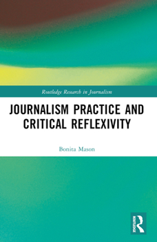 Paperback Journalism Practice and Critical Reflexivity Book