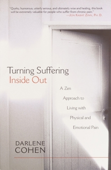 Paperback Turning Suffering Inside Out: A Zen Approach to Living with Physical and Emotional Pain Book