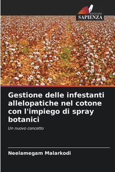 Paperback Gestione delle infestanti allelopatiche nel cotone con l'impiego di spray botanici [Italian] Book