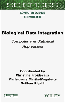 Biological Data Integration: Computer and Statistical Approaches