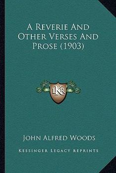 Paperback A Reverie And Other Verses And Prose (1903) Book