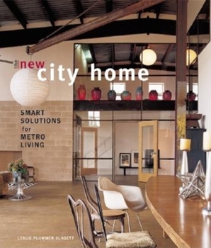 Paperback The New City Home: Smart Solutions for Metro Living Book