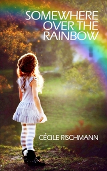 Paperback Somewhere Over The Rainbow: A bittersweet memoir Book