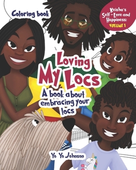 Paperback Loving My Locs Coloring Book: A book about embracing your Locs Book