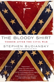 Paperback The Bloody Shirt: Terror After the Civil War Book