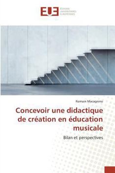 Paperback Concevoir Une Didactique de Création En Éducation Musicale [French] Book