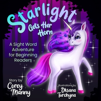 Paperback Starlight Gets Her Horn: A Sight Word Adventure for Beginning Readers Book