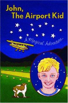 Paperback John, The Airport Kid: A Magical Adventure Book