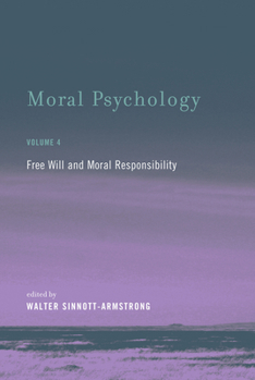 Paperback Moral Psychology, Volume 4: Free Will and Moral Responsibility Book