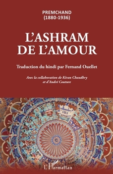 Paperback L'ashram de l'amour: Premchand (1880-1936) [French] Book
