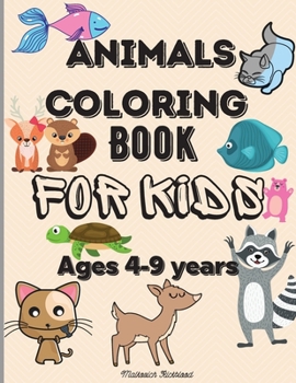 Paperback Animals Coloring Book for Kids ages 4-9 years Book