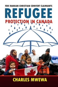 Paperback Refugee Protection in Canada: For Iranian Christian Convert Claimants Book