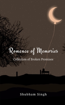 Romance of Memories: Broken Promise