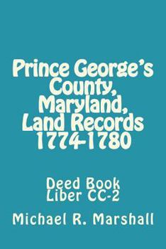 Paperback Prince George's County, Maryland, Land Records 1774-1780 Book