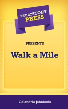 Paperback Short Story Press Presents Walk a Mile Book
