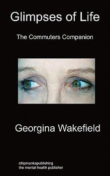 Paperback Glimpses of Life: The Commuters' Companion Book