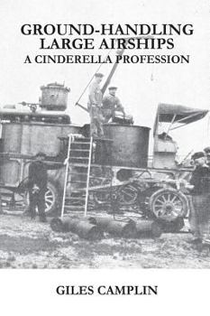 Hardcover Ground-Handling Large Airships: A Cinderella Profession Book