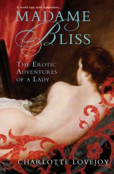 Paperback Madame Bliss: The Erotic Adventures of a Lady Book