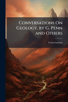 Paperback Conversations On Geology, by G. Penn and Others Book