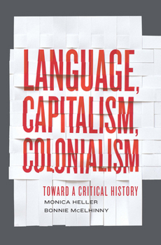 Paperback Language, Capitalism, Colonialism: Toward a Critical History Book