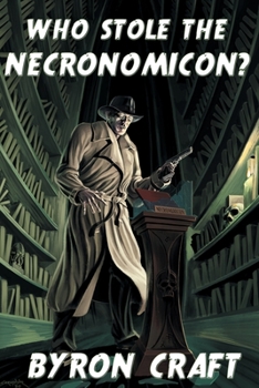 Who Stole the Necronomicon? - Book #6 of the Arkham Detective