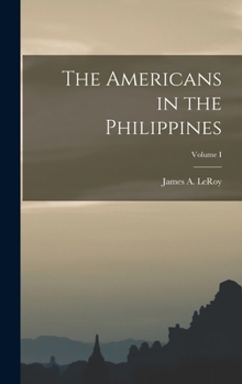Hardcover The Americans in the Philippines; Volume I Book