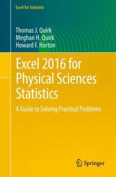 Paperback Excel 2016 for Physical Sciences Statistics: A Guide to Solving Practical Problems Book