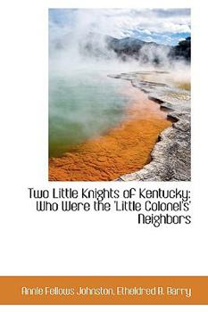 Two Little Knights of Kentucky - Book #2 of the Little Colonel