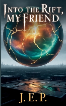 Into the Rift, My Friend: Rift Brothers Saga – Book One