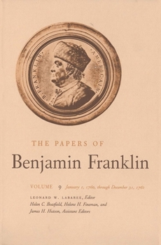 Hardcover The Papers of Benjamin Franklin, Vol. 9: Volume 9: January 1, 1760 Through December 31, 1761 Book