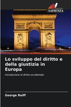 Paperback Lo sviluppo del diritto e della giustizia in Europa [Italian] Book
