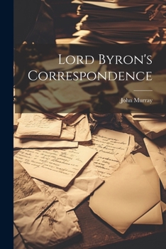 Paperback Lord Byron's Correspondence Book