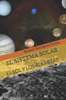 EL SISTEMA SOLAR: EL SOL Y LOS PLANETAS (Spanish Edition)