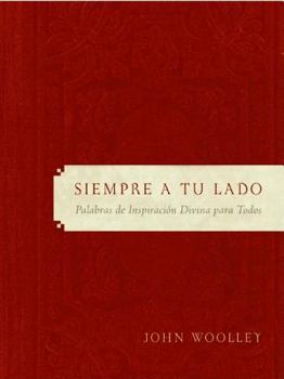 Paperback Siempre a Tu Lado: Palabras de Inspiracion Divina Para Todos [Spanish] Book