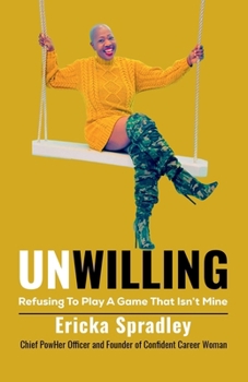 Paperback Unwilling: Refusing To Play A Game That Isn't Mine Book