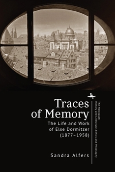 Hardcover Traces of Memory: The Life and Work of Else Dormitzer (1877-1958) Book