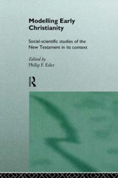 Paperback Modelling Early Christianity: Social-Scientific Studies of the New Testament in its Context Book